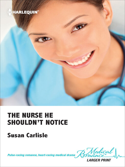 Title details for The Nurse He Shouldn't Notice by Susan Carlisle - Available